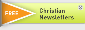 FREE Christian Newsletters